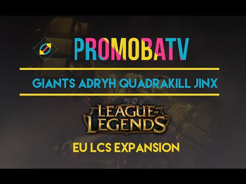 LoL Best Plays - LCS EU Expansion Adryh Quadrakill Jinx
