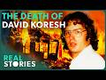 David Koresh Inside The Final Moments Of A Cult Leader