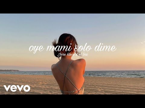 Oye Mami Solo Dime - Jere klein x El Bai (Audio Oficial) (MPZ)