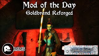 Mod of the Day EP295 - Goldbrand Reforged Showcase