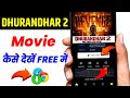 Dhurandhar 2 Movie Kaise Dekhe Dhurandhar 2 Movie Download Kaise Kare Official Legal Method 500