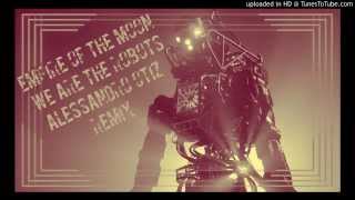 Empire Of The Moon - We Are The Robots (Alessandro Otiz Remix)