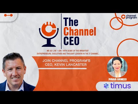 The Channel CEO with Pinar Ormeci, CEO of Timus Networks