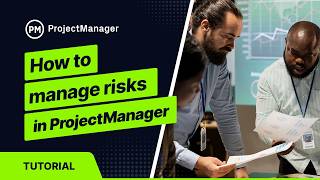 How to Manage Risks in ProjectManager