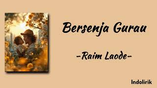 Download lagu Bersenja Gurau - Raim Laode | Lirik Lagu mp3 Download lagu Bersenja Gurau - Raim Laode | Lirik Lagu mp3
