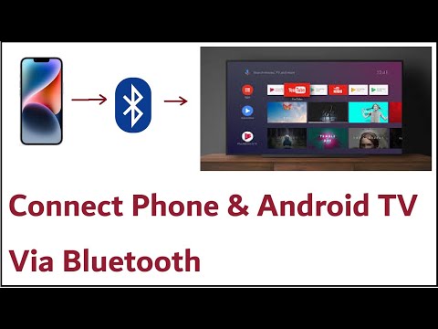 How to Connect Phone And Android TV Via Bluetooth