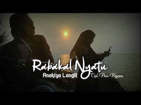 Anakiya Langit - Rabakal Nyatu  (Official Music Video) REGGAE SKA