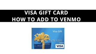 How to add Visa Gift card to Venmo