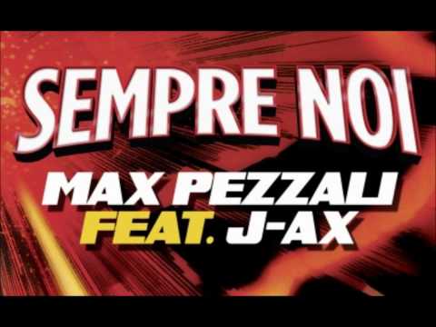 Max Pezzali feat. J-Ax - Sempre noi (Lyrics)