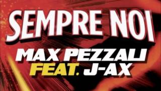 Max Pezzali feat. J-Ax - Sempre noi (Lyrics)