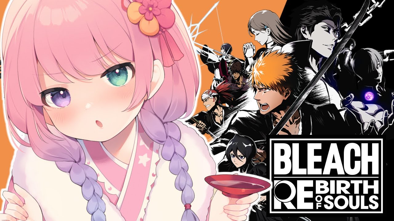 【 BLEACH Rebirth of Souls 】あまり強い言葉を遣うなよ 弱く見えるぞ なのらあああああ!!!(・o・🍬)【姫森ルーナ/ホロライブ】ネタバレあり
