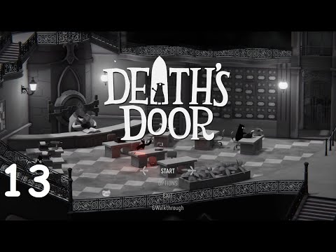 Death's Door Walkthrough - True Ending/100% (Part 13)