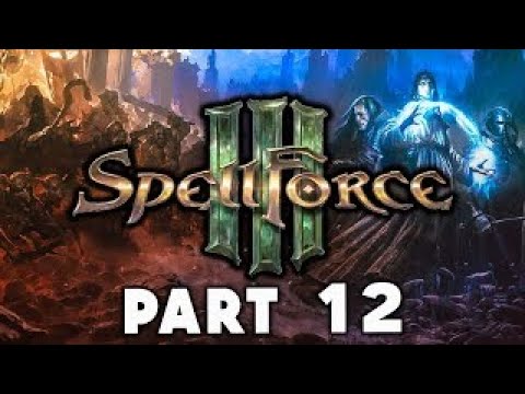 Spellforce 3 Campaign Walkthrough Gameplay Part 12 The Return to Farlorn Hope (Human Allie