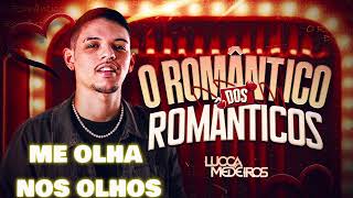 ME OLHA NOS OLHOS- LUCCA MEDEIROS