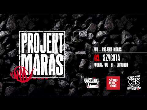 09. WU - Szychta (prod. Chmurok) / Projekt Maras