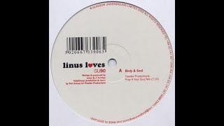 Linus Loves – Body & Soul (Powder Productions Pray 4 Your Soul Mix)