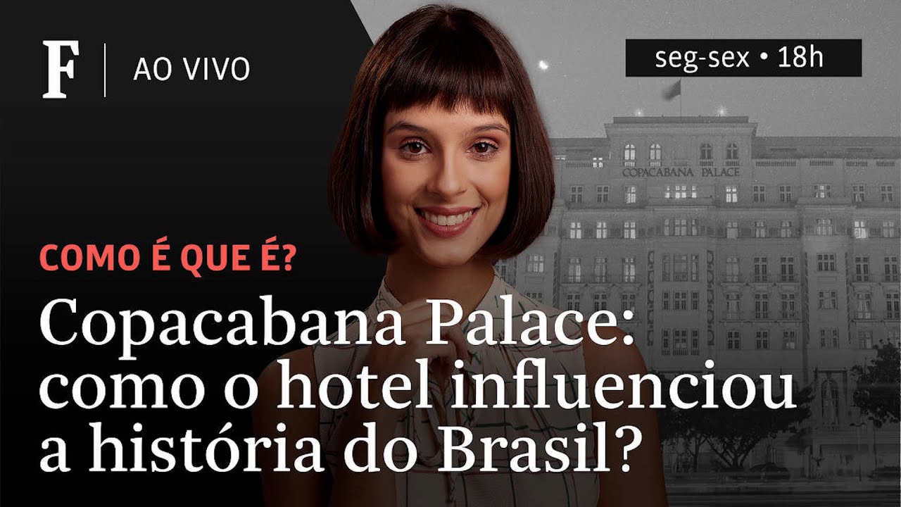 Como é que é? | Copacabana Palace: como o hotel influenciou a história do Brasil?