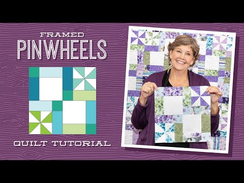 Make a "Framed Pinwheel" Quilt with Jenny Doan of Missouri Star (Video Tutorial)