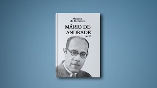 Mário de Andrade: reinventando o Brasil (Mestres da literatura, ep. 8/11)
