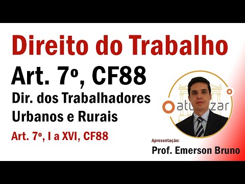 CF88 - Art. 7º, I a XVI  (Dir. dos Trab. Urbanos e Rurais)