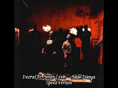 DECRAT FT. YENER ÇEVİK - YALAN DÜNYA SPEED VERSİON