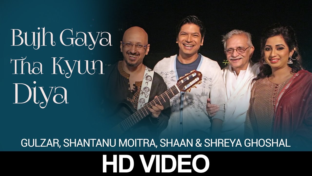 Bujh Gaya Tha Kyun Diya (Title) Lyrics  | Bujh Gaya Tha Kyun Diya | Gulzar, Shaan | Gulzar (Sampooran Singh Kalra), Shaan | Shantanu Moitra