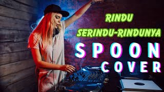 Download lagu Rindu serindu-rindunya - Spoon (cover) Dj party clubbing night club #cover #djviral #coversong mp3