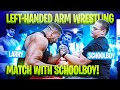 LEFT-HANDED ARM WRESTLING WITH SCHOOLBOY & ALEX TOPROLL + SCHOOLBOY vs MICHAEL TODD + MORE