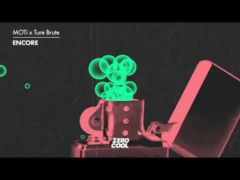 MOTi x Ture Brute - Encore