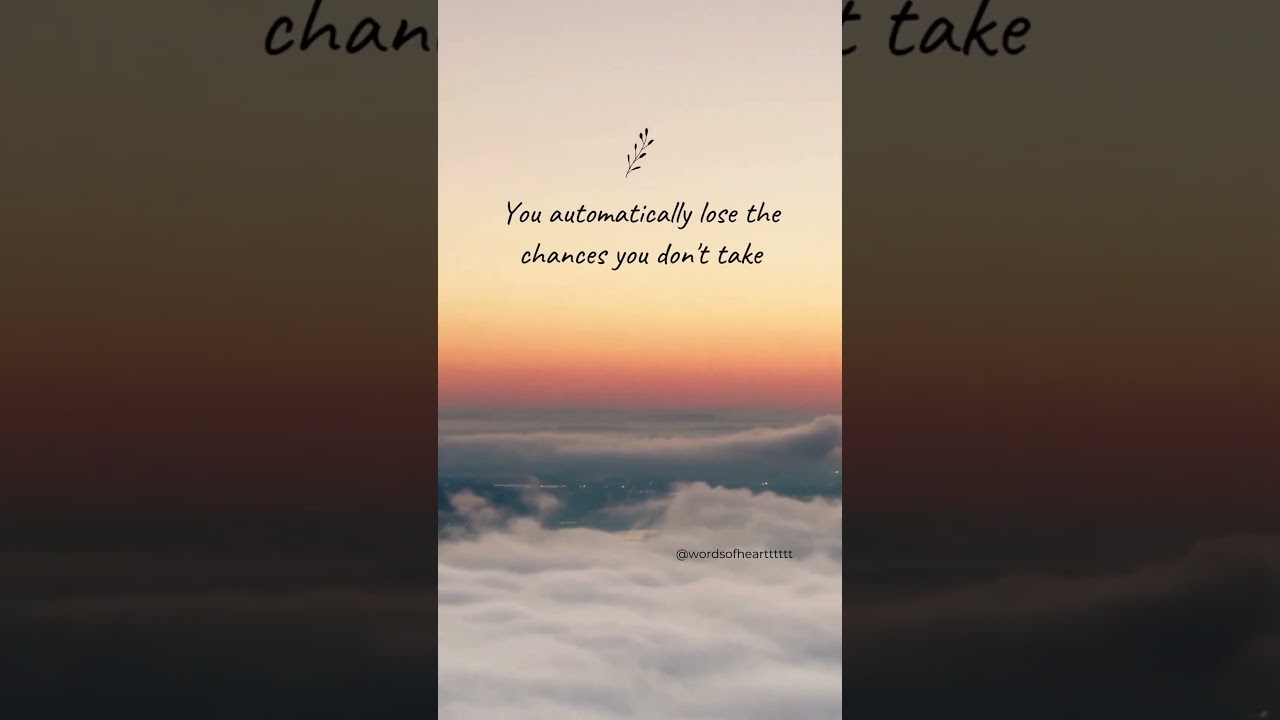 take a chance #wordsofheart