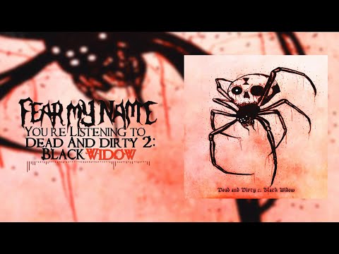 Fear My Name - Dead and Dirty 2: Black Widow