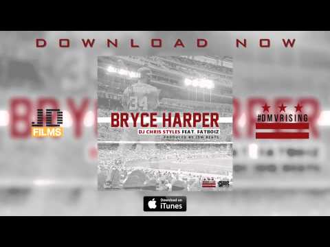 DJ Chris Styles Feat: FatBoiz - Bryce Harper
