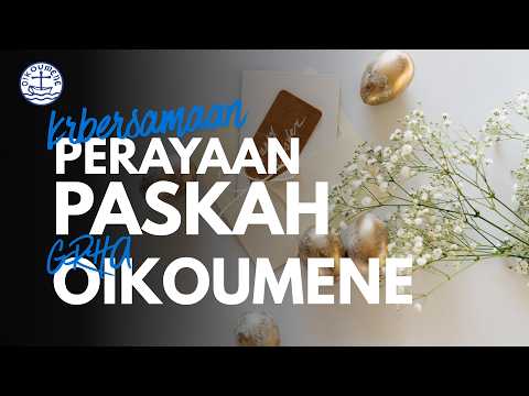 PERAYAAN PASKAH 2026 BERSAMA GHRA OIKOUMENE