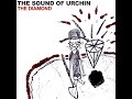 The Sound Of Urchin - The Diamond (Full Album)