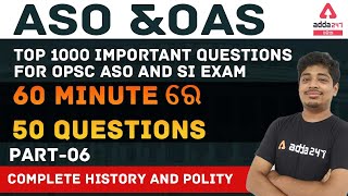 OPSC ASO/OAS 2021 | History And Polity In Odia | Top 1000 Most Important Questions | Part 6