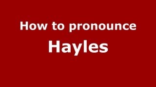How to pronounce Hayles