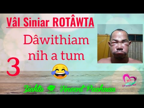 Rotâwta - 3 | Dâwithiam nih a tum | Ziaktu : Vincent Pachuau