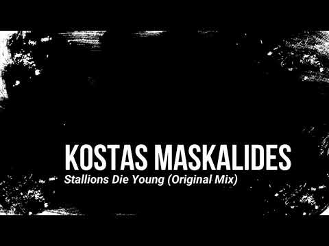 Kostas Maskalides - Stallions Die Young (Original Mix)