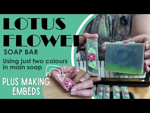 Lotus Flower Soap Bar - using just two colours in the main soap!  PLUS making embeds with soap dough