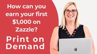 How can you earn your first $1,000 on Zazzle