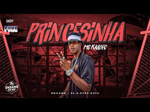 MC KARDEC - PRINCESINHA (FUNK DE PERNAMBUCO)