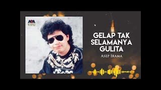 Download lagu Asep Irama - Gelap Tak Selamanya Gulita [ Audio] mp3