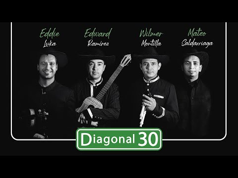 Diagonal 30 - Edward Ramírez, Eddie Luka, Mateo Saldarriaga y Wilmer Montilla