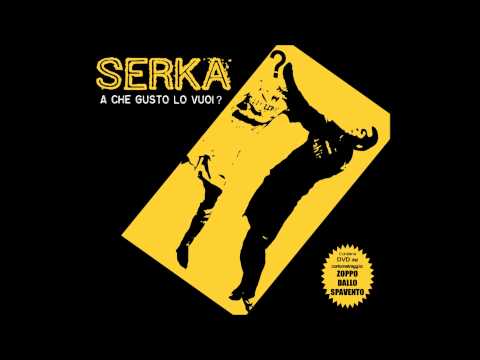 SERKA, "A che gusto lo vuoi?" (2011)