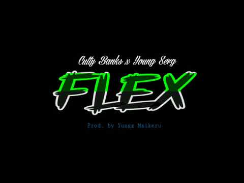 FLEX - Cutty Banks x Young Serg (Prod.by Yungg Maikeru)