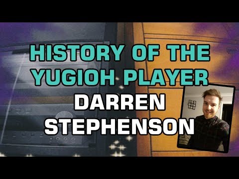 History of the Yu-Gi-Oh! Player Episode 28 - Darren Stephenson
