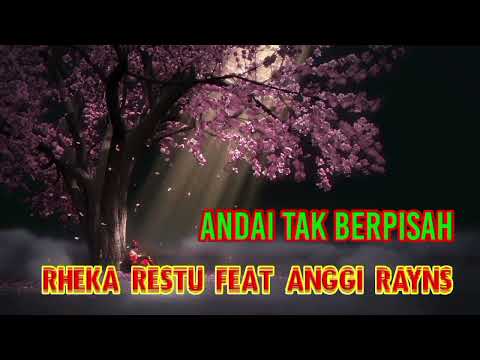 Andai tak berpisah//Rheka restu feat Anggi Rayns