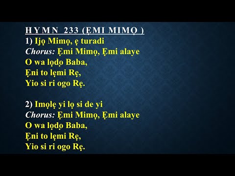 CCC Hymn 233 (Ijo mimo, e turadi, Emi Mimo Emi alaye) Celestial Church of Christ,