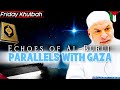 Echoes of Al-Buruj: Parallels with Gaza || Friday Khutbah || Sh. Karim AbuZaid
