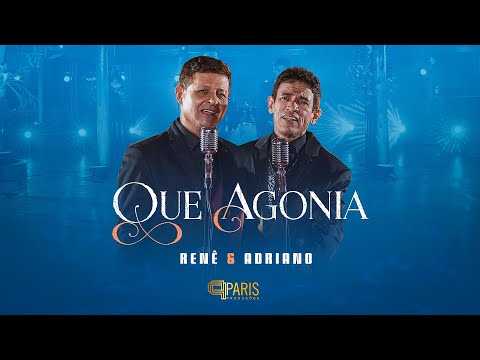 Renê & Adriano - Que Agonia (Qué Agonía)
